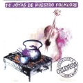Varios Interpretes - 18 Joyas De Nuestro Folklore Varios Interpretes - 18 Joyas De Nuestro Folklore
